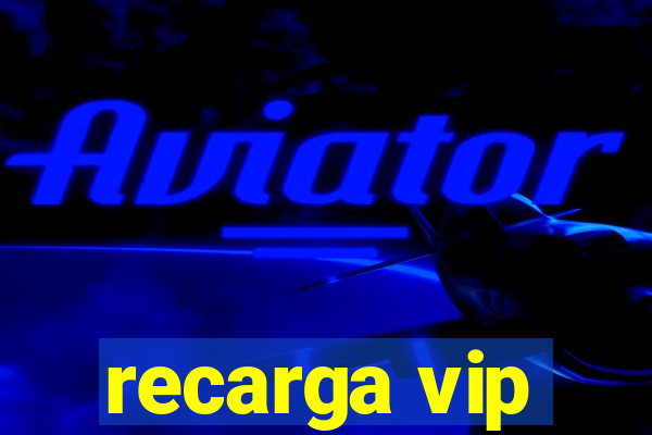 recarga vip